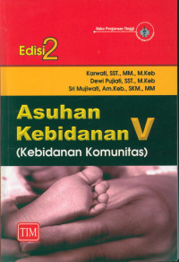 Asuhan Kebidanan V (Kebidanan Komunitas)