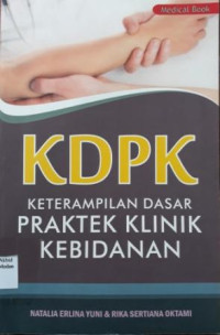 Keterampilan Dasar Praktek Klinik Kebidanan (KDPK)