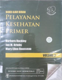 Buku Ajar Bidan:  Pelayanan Kesehatan Primer Vol 2