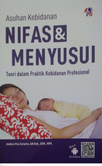 Asuhan Kebidanan Nifas dan Menyusui : Teori dalam Praktik Kebidanan Profesional