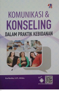 Komunikasi & Konseling dalam Praktik Kebidanan