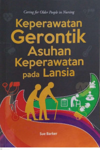 Keperawatan Gerontik Asuhan Keperawatan pada Lansia