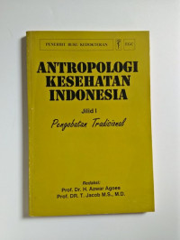 Antropologi Kesehatan Indonesia: Pengobatan Tradisional