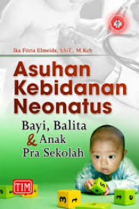 Asuhan Kebidanan Neonatus Bayi, Balita & Anak Pra Sekolah
