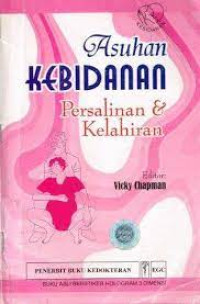 Asuhan  Kebidanan Persalinan & Kelahiran