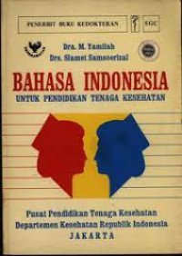 Bahasa Indonesia: Untuk Pendidkan Tenaga Kesehatan