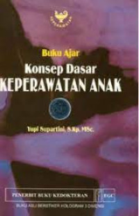 Buku Ajar Konsep dasar Keperawatan Anak