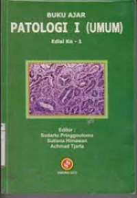 Buku Ajar Patologi I (Umum) edisi ke 1