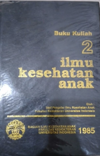 Buku kuliah 2 ilmu kesehatan anak