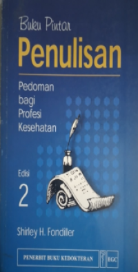 Buku Pintar Penulisan: Pedoman bagi profesi Kesehatan