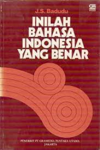 Inilah Bahasa Indonesia yang Benar