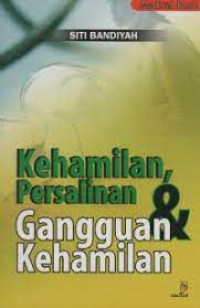 Kehamilan, Persalinan & gangguan Kehamilan