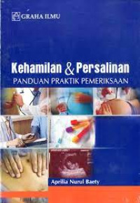 Kehamilan & Persalinan: Panduan Praktik Pemeriksaan