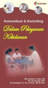 Komunikasi & Konseling Dalam Pelayanan Kebidanan