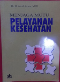 Menjaga mutu pelayanan Kesehatan