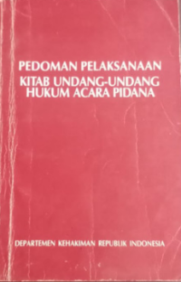 Pedoman Pelaksanaan Kitab Undang - Undang Hukum Acara Pidana