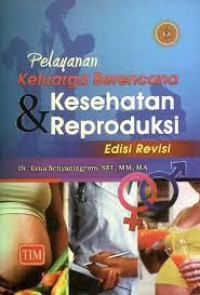 Pelayanan Keluarga Berencana & Kesehatan Reproduksi