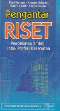 Pengantar Riset: Pendekatan Ilmiah Untuk Profesi Kesehatan
