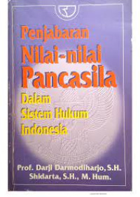 Penjabaran Nilai-nilai Pancasila: dalam sistem hukum indonesia