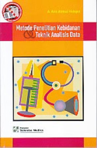 Metode Penelitian Kebidanan dan Teknik Analisis Data