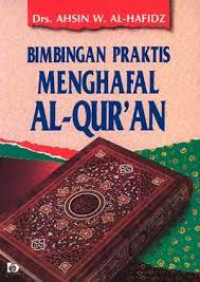 Bimbingan praktis menghafal al-qur’an