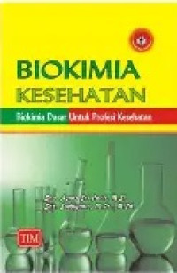 Image of Biokimia Kesehatan : Biokimia Dasar untuk Profesi Kesehatan