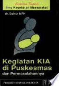 Kegiatan KIA di Puskesman dan Permasalahannya